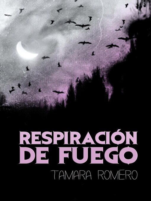 Title details for Respiración de fuego by Tamara Romero - Available